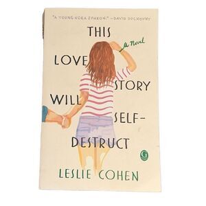 Leslie Cohen This Love Story Will Self-Destruct Paperback Novel Book